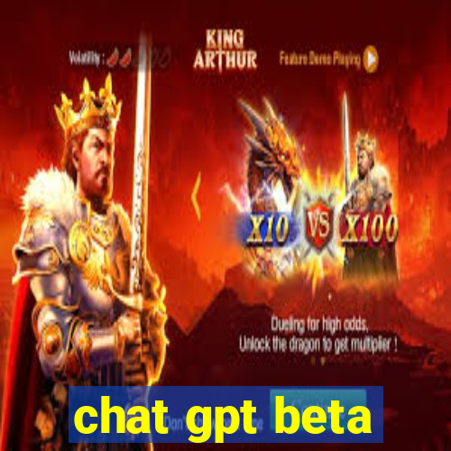 chat gpt beta